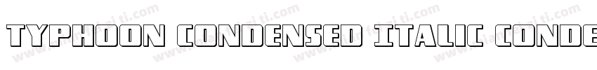 Typhoon Condensed Italic Condensed字体转换